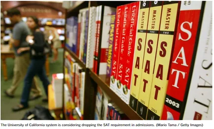 The UC is considering dropping SAT ACT  as admissions requirement